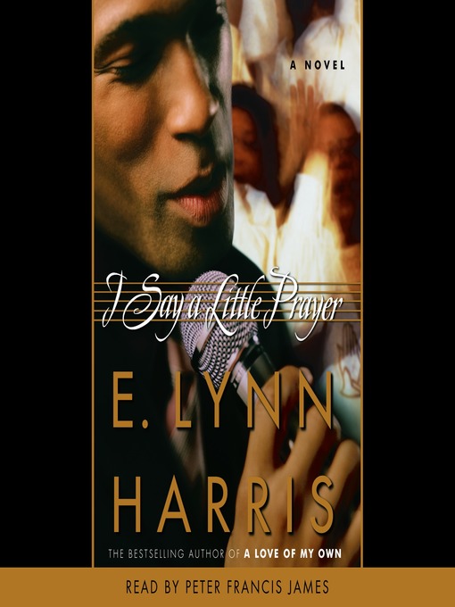 Title details for I Say a Little Prayer by E. Lynn Harris - Wait list
